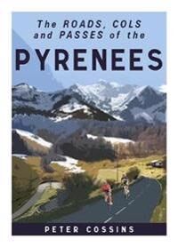 A Cyclist'S Guide To The Pyrenees Av Peter Cossins