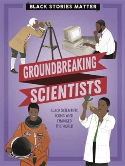 Black Stories Matter: Groundbreaking Scientists Av J.P. Miller
