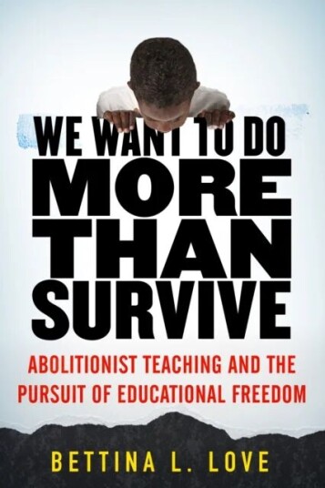 We Want To Do More Than Survive Av Bettina Love