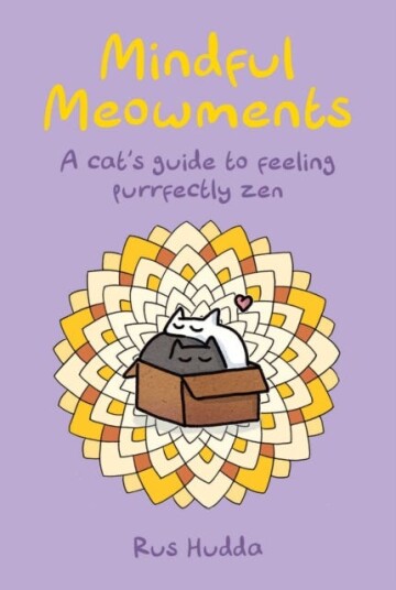 Mindful Meowments A Cat’s Guide to Feeling Purrfectly ZEN