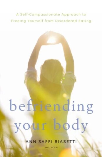 Befriending Your Body Av Ann Saffi Biasetti