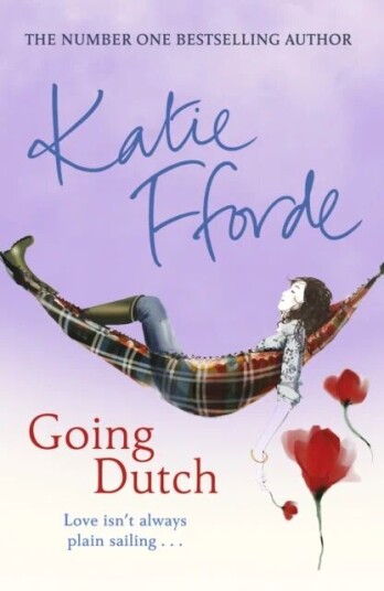 Going Dutch Av Katie Fforde Going Dutch Av Katie Fforde