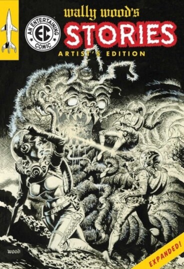 Wally Wood's EC Stories Artist's Edition EXPANDED Wally Wood's EC Stories Artist's Edition EXPANDED