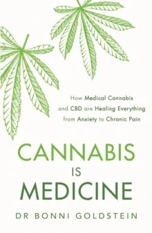 Cannabis Is Medicine Av Dr Bonni Goldstein
