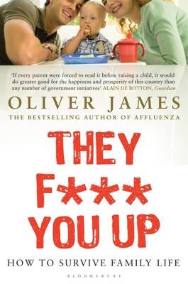 They F*** You Up Av Oliver James