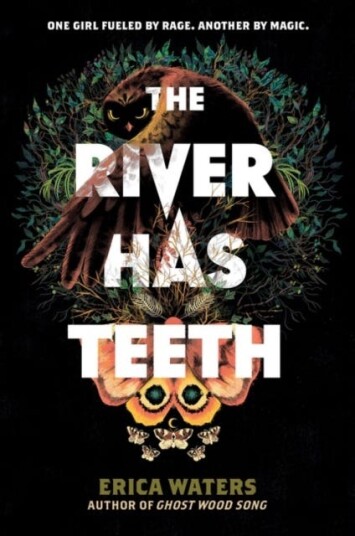 The River Has Teeth Av Erica Waters