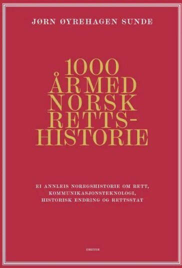 1000 År Med Norsk Rettshistorie Av Jørn Øyrehagen Sunde