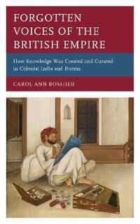 Boshier Carol Ann Forgotten Voices of the British Empire