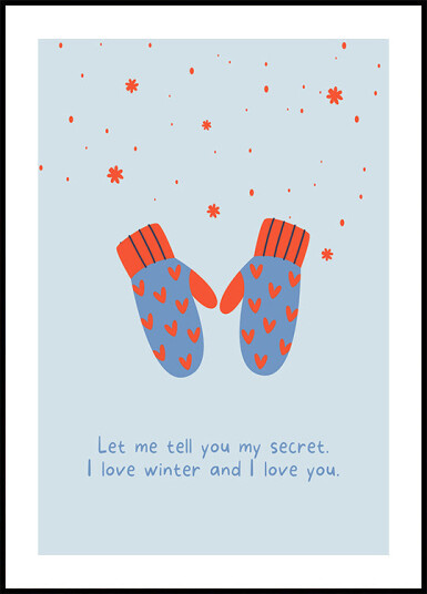 I love winter and i love you Plakat Plakat / 21x30cm I love winter and i love you Plakat Plakat / 21x30cm