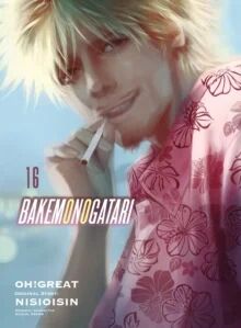 Bakemonogatari (Manga), Volume 16 Av Nisioisin, Oh Great Bakemonogatari (Manga), Volume 16 Av Nisioisin, Oh Great