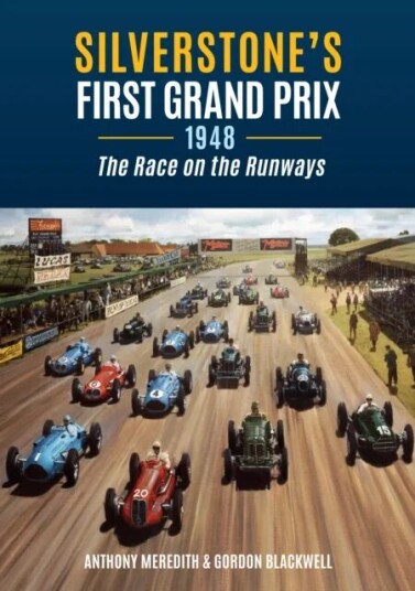 Silverstone'S First Grand Prix Av Anthony Meredith, Gordon Blackwell