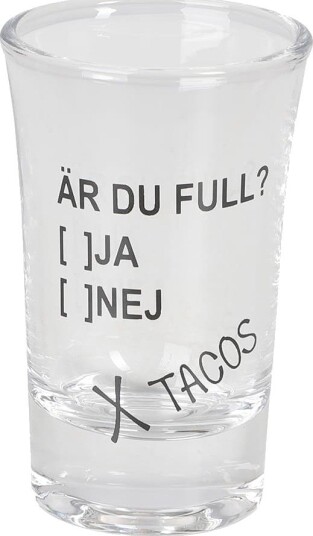 Shotteglass Er du full Shotteglass Er du full