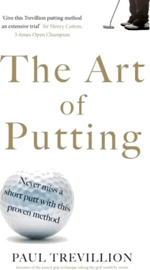 The Art Of Putting Av Paul Trevillion