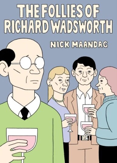 The Follies Of Richard Wadsworth Av Nick Mandaag