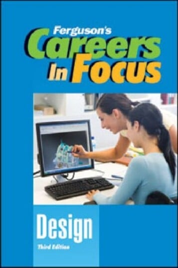 CAREERS IN FOCUS: DESIGN, 3RD EDITION CAREERS IN FOCUS: DESIGN, 3RD EDITION