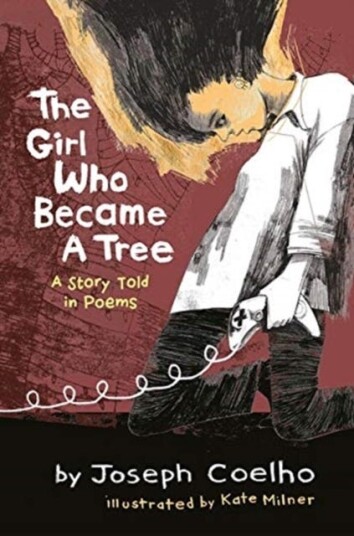 The Girl Who Became A Tree Av Joseph Coelho