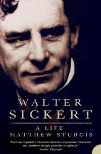 Walter Sickert Av Matthew Sturgis