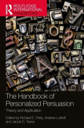 The Handbook of Personalized Persuasion  Theory and Application