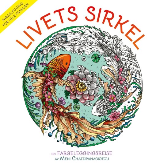 Livets Sirkel. En Fargeleggingsreise Livets Sirkel. En Fargeleggingsreise