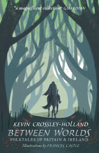 Between Worlds: Folktales Of Britain & Ireland Av Kevin Crossley-Holland
