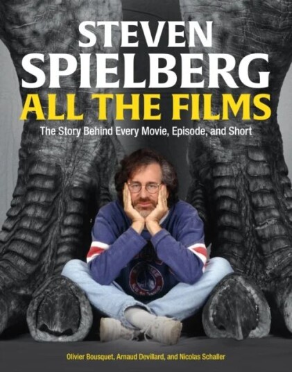 Steven Spielberg All The Films Av Arnaud Devillard, Olivier Bousquet, Nicolas Schaller