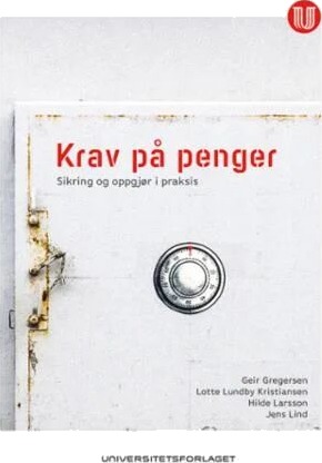 Krav På Penger Av Geir Gregersen, Lotte Lundby Kristiansen, Hilde Larsson, Jens Lind Krav På Penger Av Geir Gregersen, Lotte Lundby Kristiansen, Hilde Larsson, Jens Lind