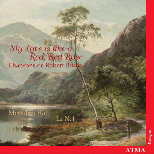 Robert Burns, Betsy Macmillan, Claire Gignac, Elise Guay, Patrick Graham, Robin Grenon, Sylvain Bergeron, Traditional My Love Is Like A Red Red Rose CD