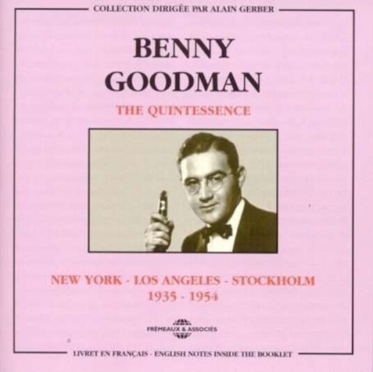 Benny Goodman The Quintessence CD