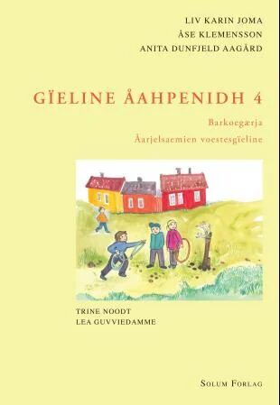 Gïeline Åahpenidh 4 Av Anita Dunfjeld Aagård, Liv Karin Joma, Åse Klemensson