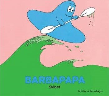 Barbapapa - Skibet | Annette Tison | Språk: Dansk