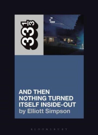 Yo La Tengo's And Then Nothing Turned Itself InsideOut