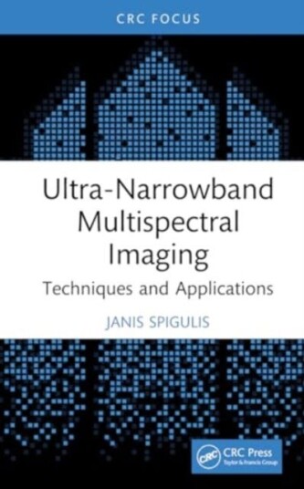 UltraNarrowband Multispectral Imaging Techniques and Applications UltraNarrowband Multispectral Imaging Techniques and Applications