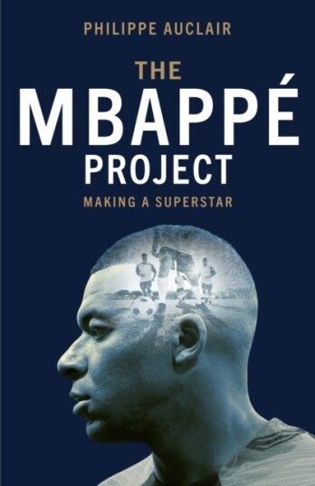 The Mbappe Project The Mbappe Project