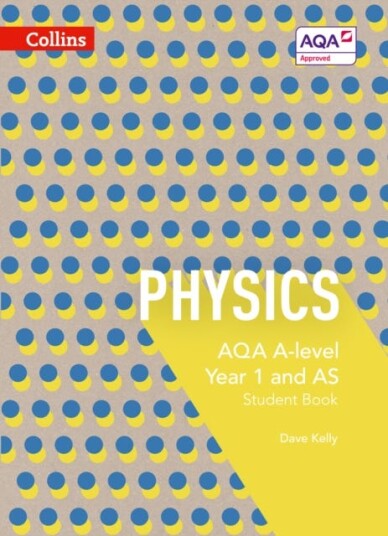 Aqa A Level Physics Year 1 And As Student Book Av Dave Kelly
