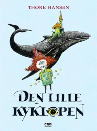Den Lille Kyklopen Av Thore Hansen Den Lille Kyklopen Av Thore Hansen