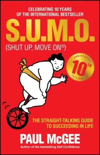 S.U.M.O (Shut Up, Move On) Av Paul (Paul Mcgee Associates Uk) Mcgee