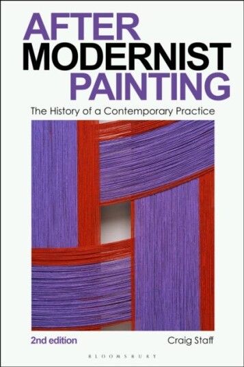 After Modernist Painting The History of a Contemporary Practice