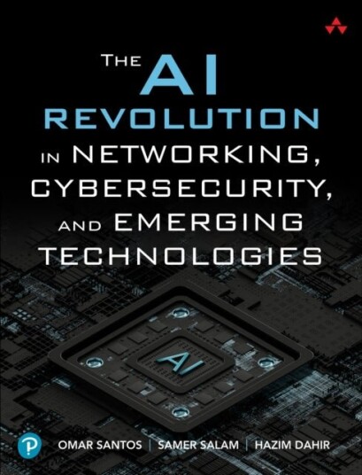 The AI Revolution in Networking Cybersecurity and Emerging Technologies