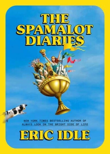 The Spamalot Diaries The Spamalot Diaries