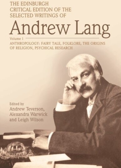 The Edinburgh Critical Edition of the Selected Writings of Andrew Lang Volume 2