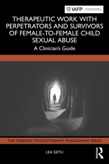 Therapeutic Work with Perpetrators and Survivors of Female to Female Child Sexual Abuse