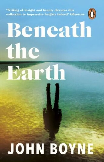 Beneath The Earth Av John Boyne