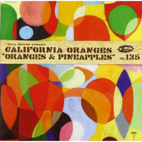 The California Oranges Oranges & Pineapples CD