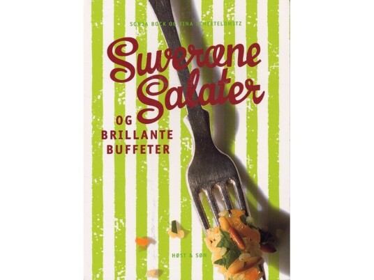 Suveræne Salater Og Brillante Buffeter | Sonja Bock Tina Scheftelowitz | Språk: Dansk