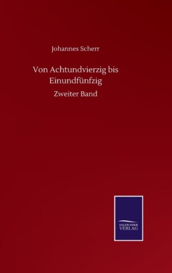 Von Achtundvierzig bis Einundfunfzig Von Achtundvierzig bis Einundfunfzig