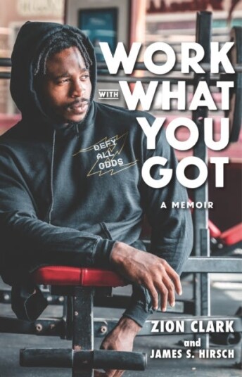 Work With What You Got: A Memoir Av Zion Clark, James S. Hirsch