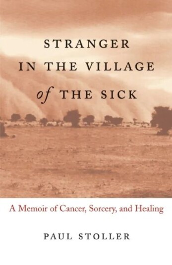 Stranger In The Village Of The Sick Av Paul Stoller