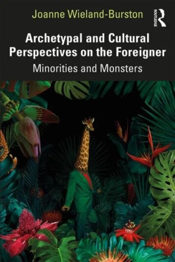 Archetypal And Cultural Perspectives On The Foreigner Av Joanne Wieland-Burston