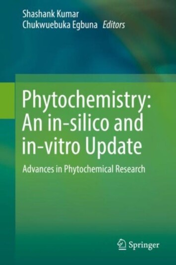 Phytochemistry: An In-Silico And In-Vitro Update