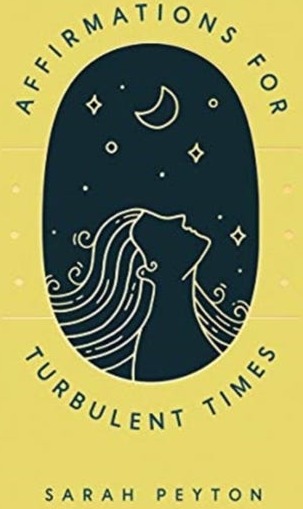 Affirmations For Turbulent Times Av Sarah Peyton